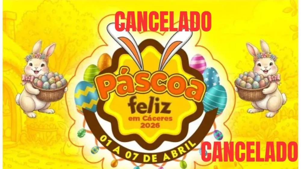  Prefeitura de Cáceres cancela evento “Páscoa Feliz 2026” por falta de convênio estadual